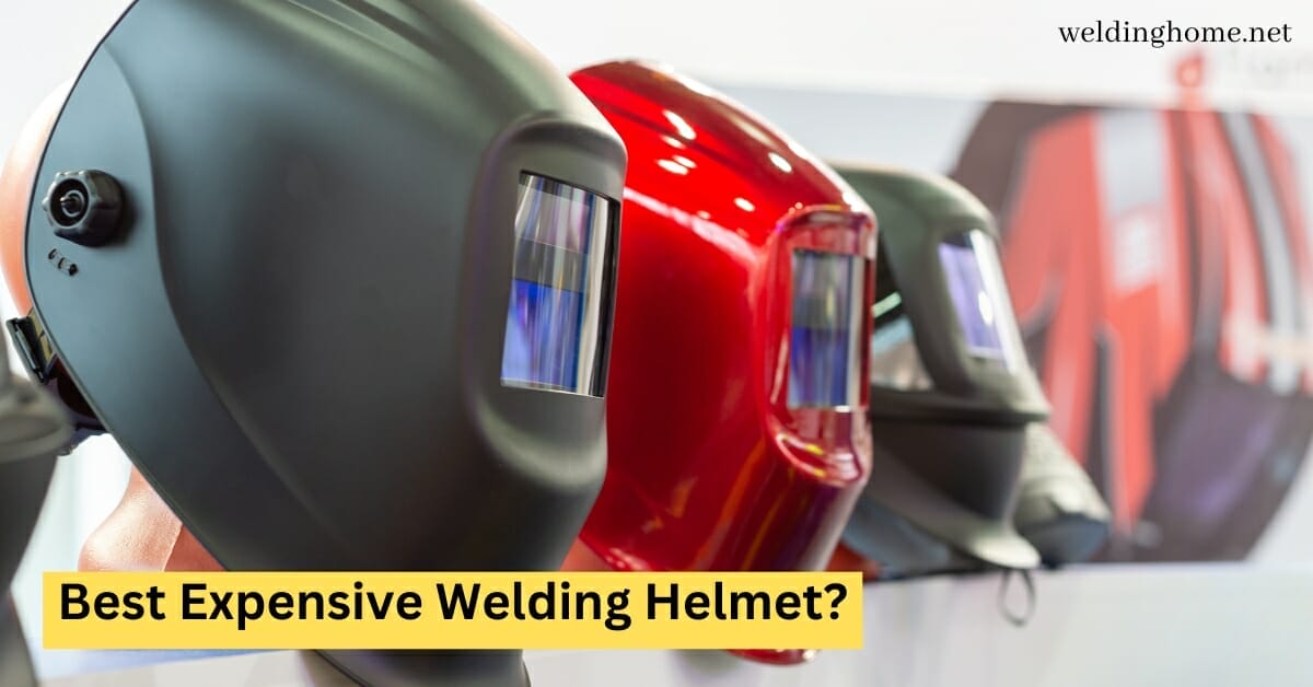 7 Best Expensive Welding Helmet