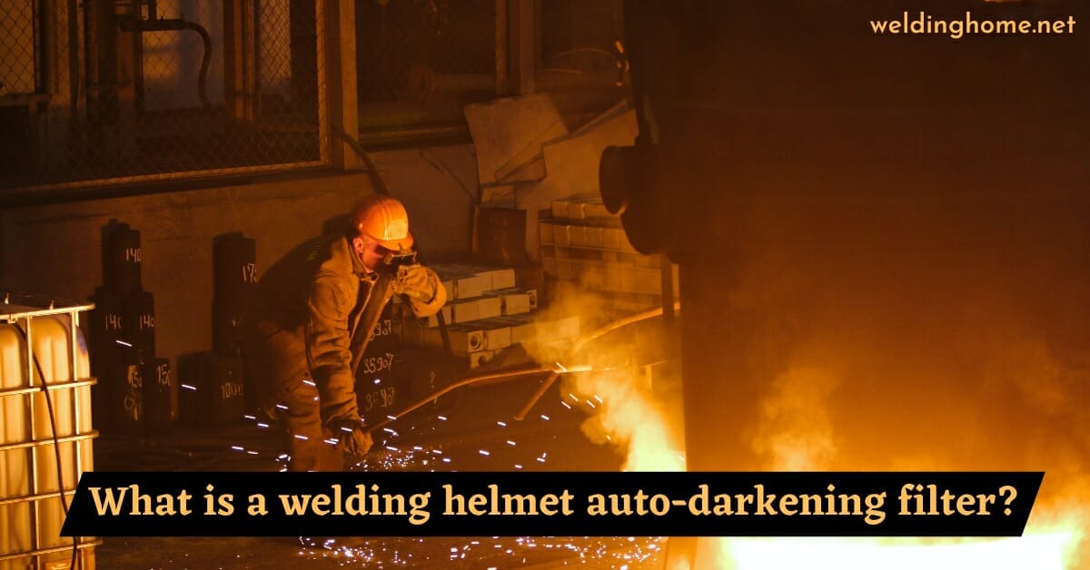What is a Welding Helmet Auto-Darkening Filter?