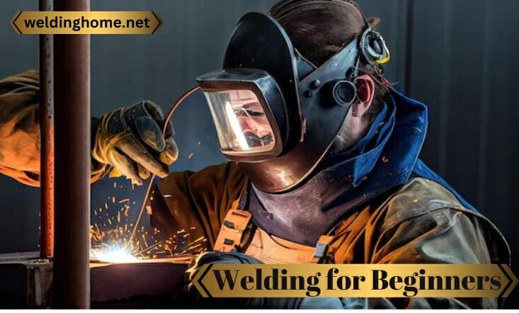 Welding for Beginners | Mastering the Art of Metal Fusion