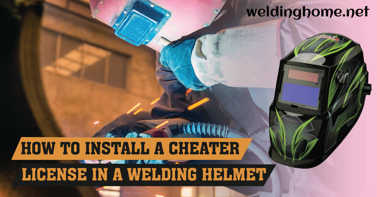 Install a Cheater Lens in a Welding Helmet