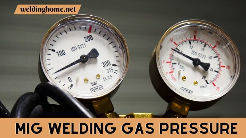 MIG Welding Gas Pressure Settings: Achieving the Perfect Weld